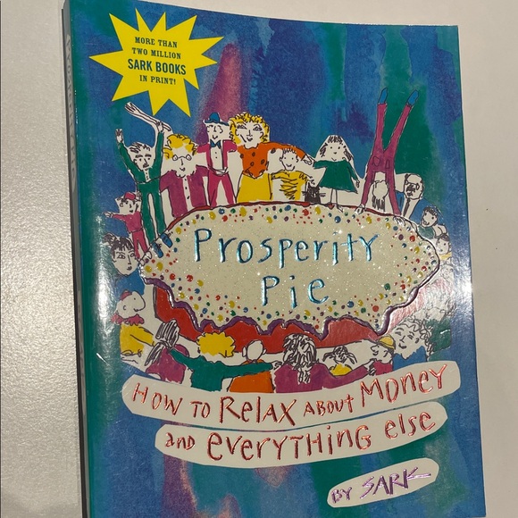 Other - Prosperity Pie: How to Relax about Money and Everything Else by Sark book